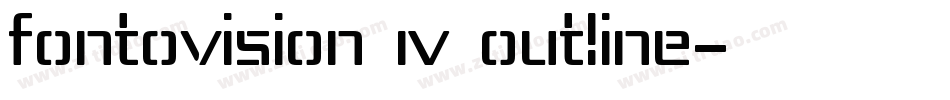 Fontovision IV outline字体转换
